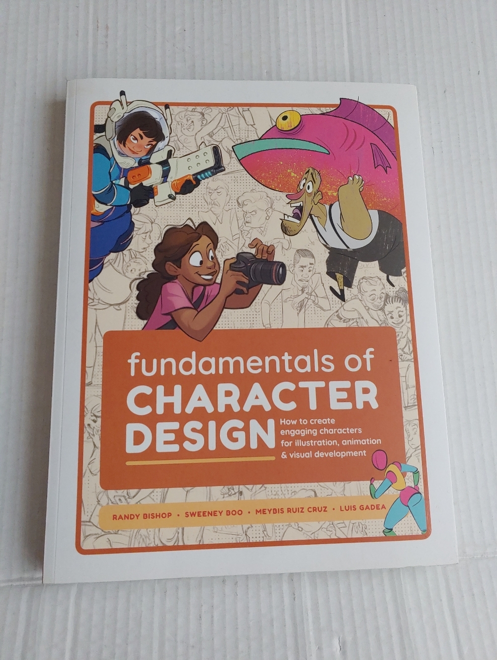 Fundamentals of Character Design: How to Create Engaging Characters - Big Book